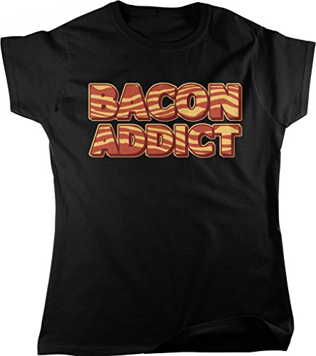 NOFO Clothing Co Bacon Addict, Bacon Addiction, Eat Bacon, Bacon Rehab Women's T-Shirt
