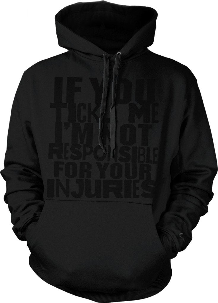 NOFO Clothing Co If You Tickle Me, I Will Injure You Hooded Sweatshirt