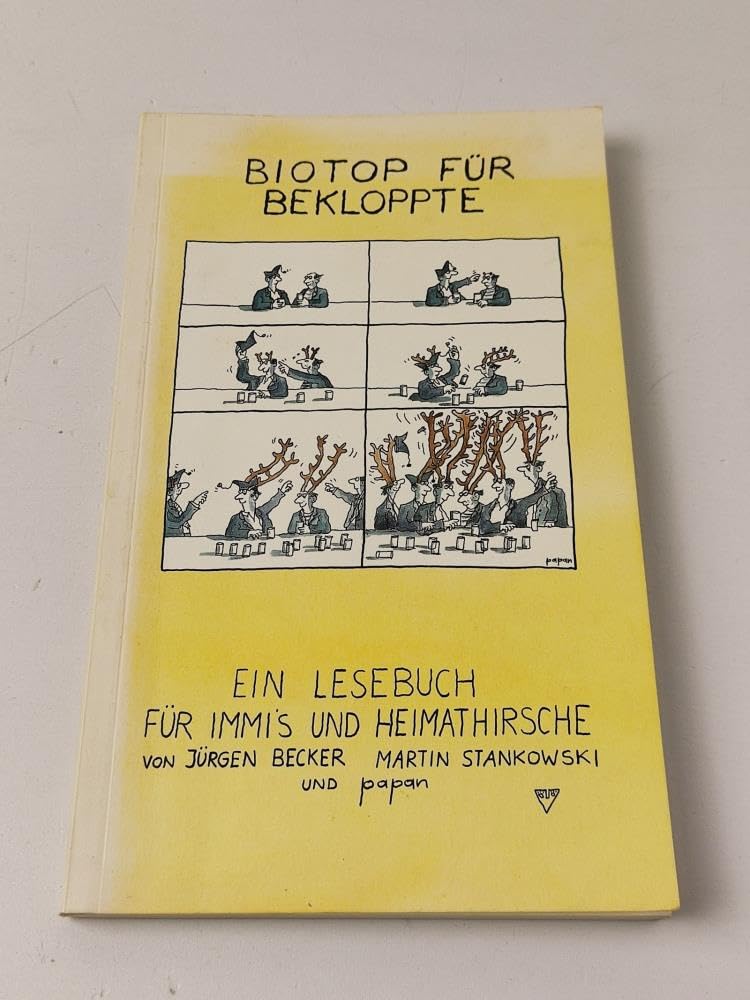 Biotop Fur Bekloppte: Ein Lesebuch Fur Immis Und Heimathirsche